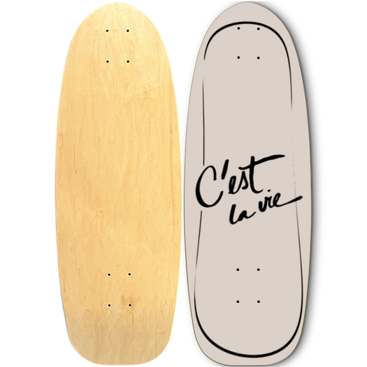 C'EST LA VIE + SKATEBOARD